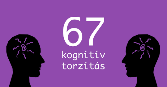67 módszer: hogyan növelheted a konverziót kognitív torzulásokkal